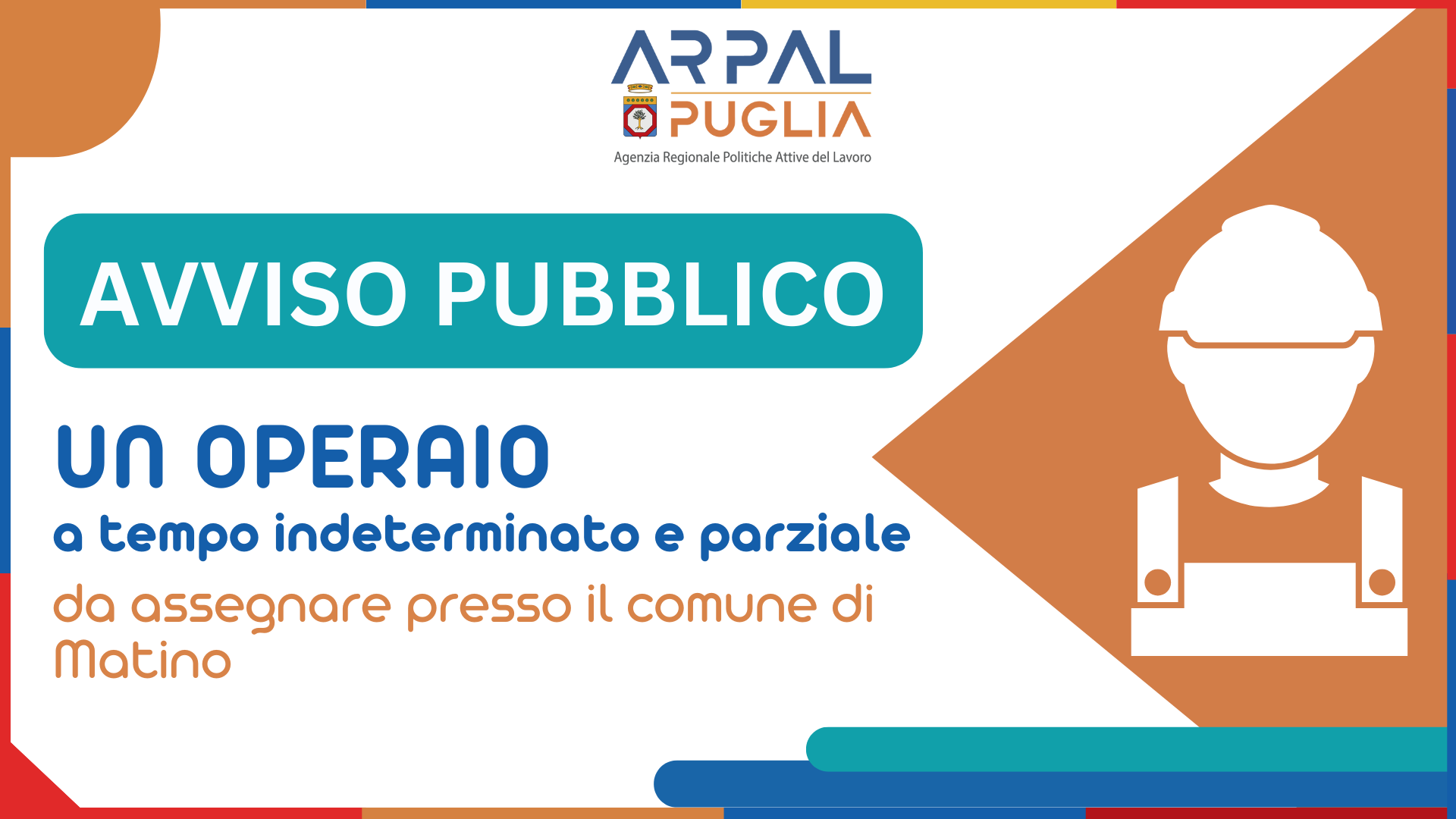 Art. 16 L. 56/1987 - AVVIAMENTO A SELEZIONE PER L'ASSUNZIONE DI UN "OPERAIO" DA ASSEGNARE PRESSO IL COMUNE DI MATINO